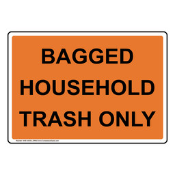 Bagged Household Trash Only Sign