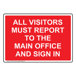 All Visitors Must Report To The Main Office Sign NHE-34790_RED