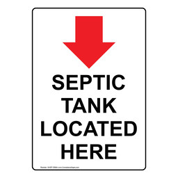 Portrait Septic Tank Located Here Sign With Down Arrow