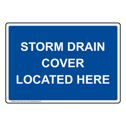 Storm Drain Cover Located Here Sign NHE-34192_BLU