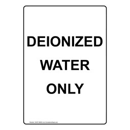 Portrait Deionized Water Only Sign NHEP-36826