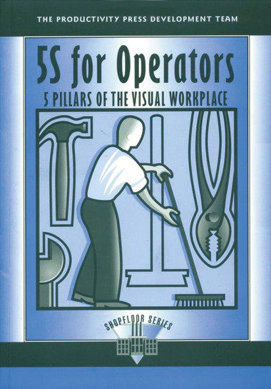5S for Operators: 5 Pillars of the Visual Workplace - 5S Product