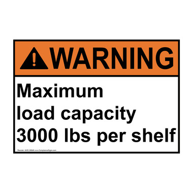 Warning Sign - Maximum Load Capacity 3000 Lbs Per Shelf - ANSI