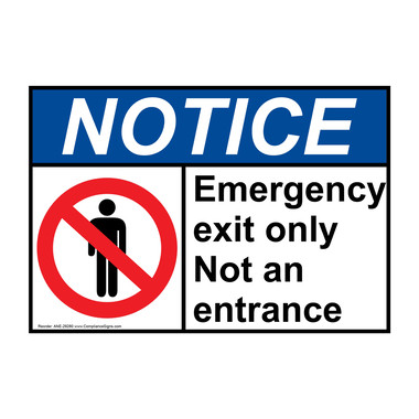 Notice Sign - Emergency Exit Only Not An Entrance - ANSI