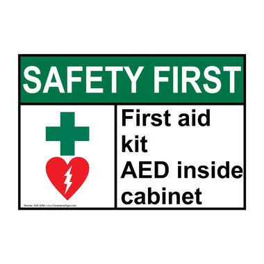 Safety First Sign - First Aid Kit Aed Inside Cabinet - ANSI