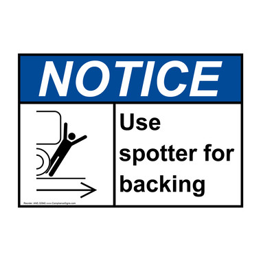 Notice Sign - Use Spotter For Backing - ANSI - Forklift