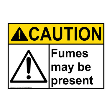 Caution Sign - Fumes May Be Present Sign - ANSI