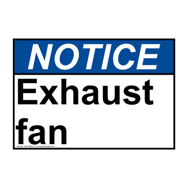 Notice Sign - Exhaust Fan - ANSI