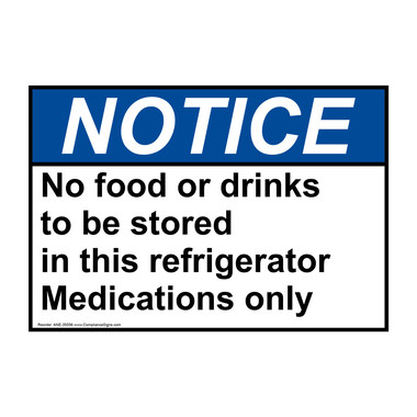 Medications Refrigerator - No Food Drinks Sign - ANSI NOTICE