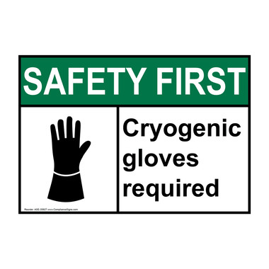 Safety First Sign - Cryogenic Gloves Required - ANSI - PPE