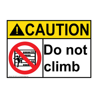 Caution Sign - Do Not Climb Sign - ANSI