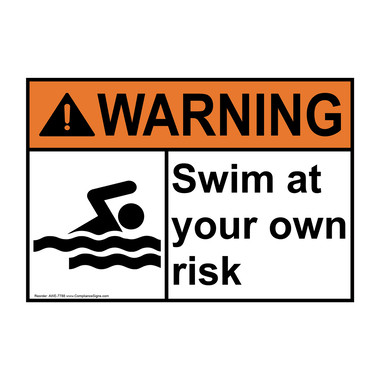 Warning Sign - Swim At Your Own Risk Sign - ANSI - Recreation