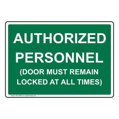 Authorized Personnel Only Sign - Authorized Personnel Door Must Remain