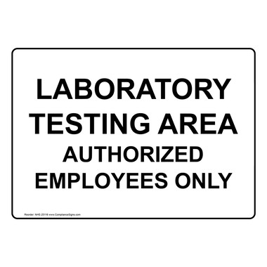 Authorized Personnel Only Sign - Laboratory Testing Area Authorized