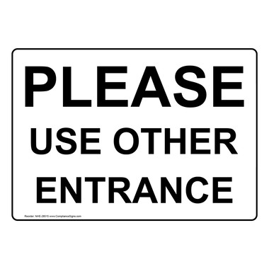 Please Use Other Entrance Sign NHE-28515