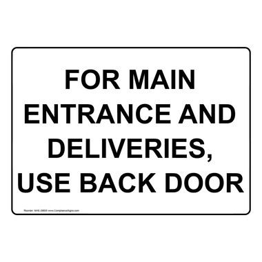 For Main Entrance And Deliveries, Use Back Door Sign NHE-29855