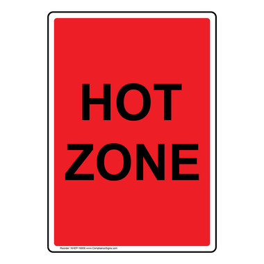 Vertical Sign - Workplace Safety - Hot Zone