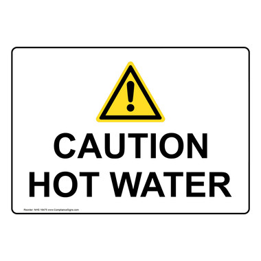 Caution Hot Water Sign NHE-16475 Process Hazards