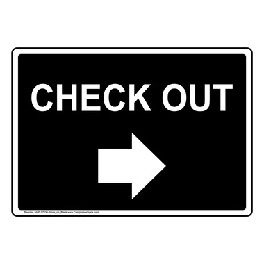 Check Out With Right Arrow Sign NHE-17836-WHTonBLK Information