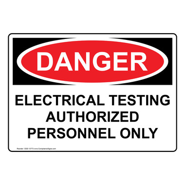 Danger Sign - Electrical Testing Authorized Persons Only - OSHA