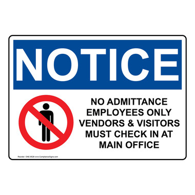 OSHA Sign - NOTICE No Admittance Employees Only Sign