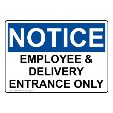 OSHA Sign - NOTICE Employee & Delivery Entrance Only