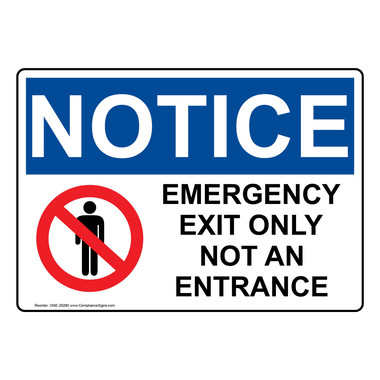 OSHA NOTICE Emergency Exit Only Not An Entrance Sign With Symbol ONE 29280