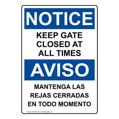 Notice Sign - Keep Gate Closed At All Times –