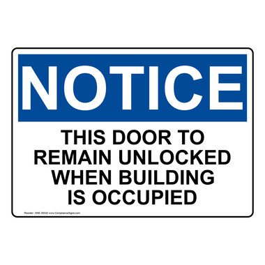 Notice Sign - This Door To Remain Unlocked When Building - OSHA