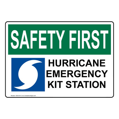 Safety First Sign - Hurricane Emergency Kit Station - OSHA