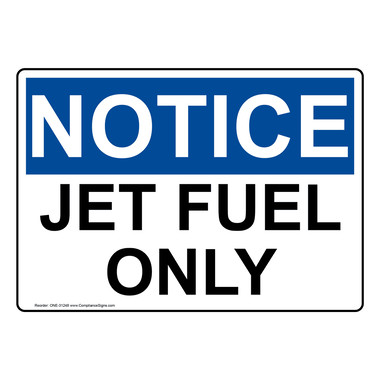 OSHA Sign - NOTICE Jet Fuel Only - Hazmat