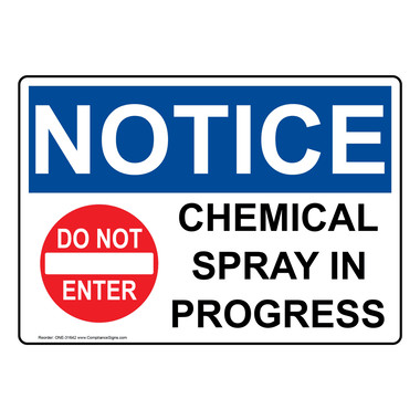 OSHA Notice Chemical Spray In Progress Sign With SymbolHeavy Duty 