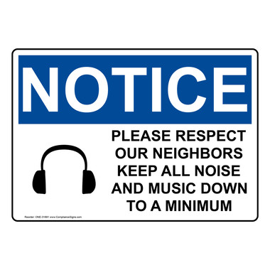 respectページ OSHA Sign - NOTICE Please Respect Our Neighbors - Facilities