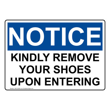 OSHA Sign - NOTICE Kindly Remove Your Shoes Upon Entering - Office