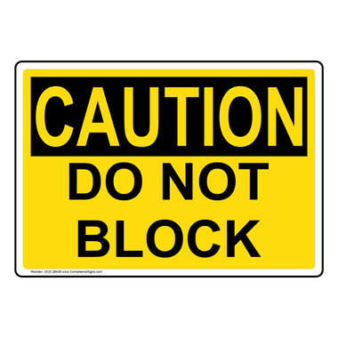 OSHA CAUTION Do Not Block Sign OCE-28438