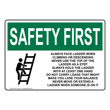 OSHA SAFETY FIRST Always Face Ladder Safety With Symbol Sign With Symbol  OSE-7904