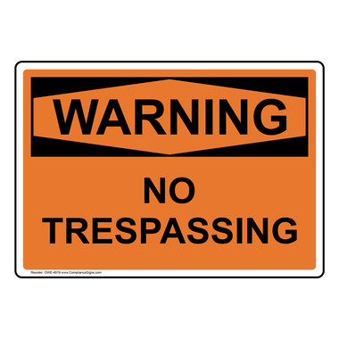 Warning Sign No Trespassing Sign OSHA