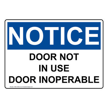 OSHA Sign - NOTICE Door Not In Use Door Inoperable - Enter / Exit