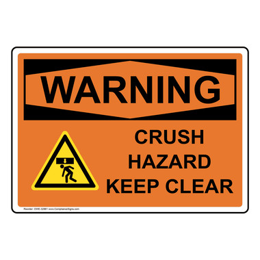 OSHA Sign - WARNING Crush Hazard Keep Clear - Worksite