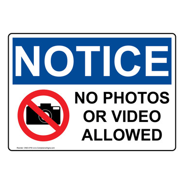 Notice Sign - No Photos Or Video Allowed Sign - OSHA