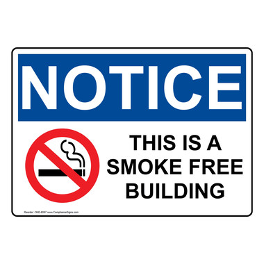 OSHA Sign - NOTICE This Is A Smoke Free Building Sign - No Smoking