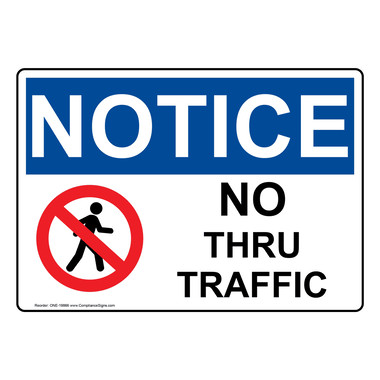 OSHA Sign - NOTICE No Thru Traffic - Transportation