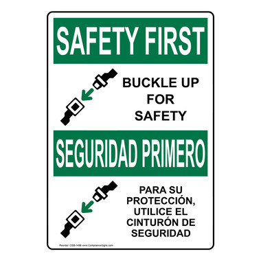 OSHA SAFETY FIRST Sign Buckle Up For Safety Bilingual�Made in the USA 
