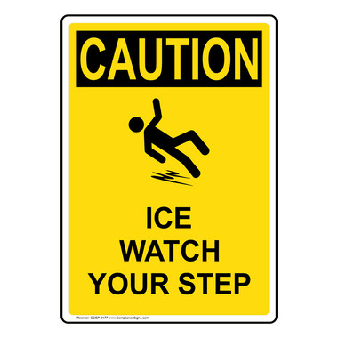 Vertical Ice Watch Your Step Sign - OSHA CAUTION