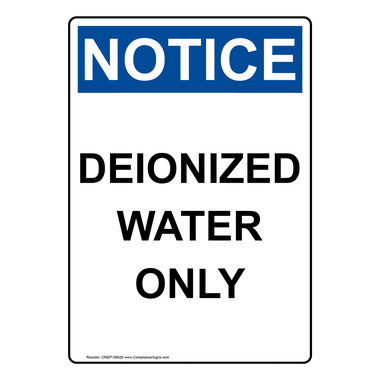Industrial Notices Information Sign - Deionized Water Only