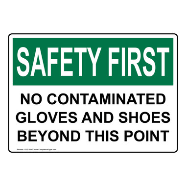 Safety First Sign No Contaminated Gloves OSHA