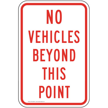 Reflective Hvy Gauge No Vehicles Allowed Beyond This Point 12x18 Aluminum Signs 