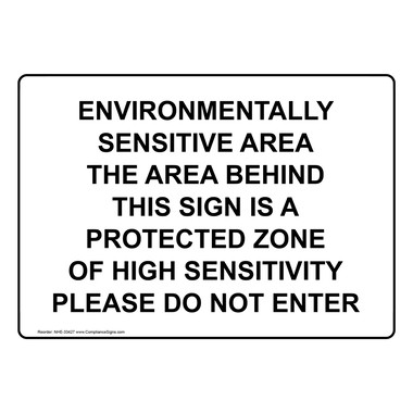 Do Not Enter Sign - Environmentally Sensitive Area The Area Behind