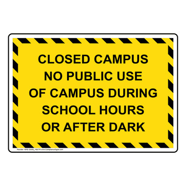 Restricted Access Sign - Closed Campus No Public Use Of Campus During