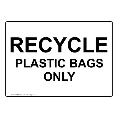 Recyclable Items Sign Recycle Plastic Bags Only
